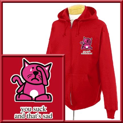 Cartoon Cat You Suck & Thats Sad ZIP UP HOODIE JACKET  