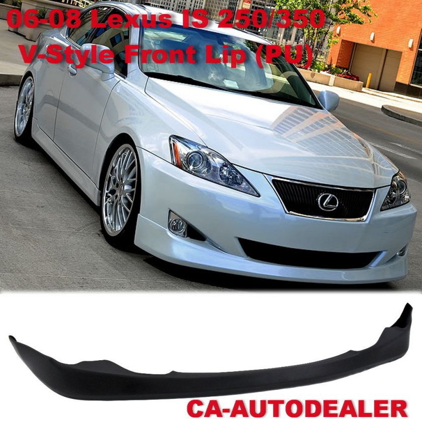 06 08 Lexus IS350 Ver tex V Style Front Bumpre Lip Kit JDM PU 