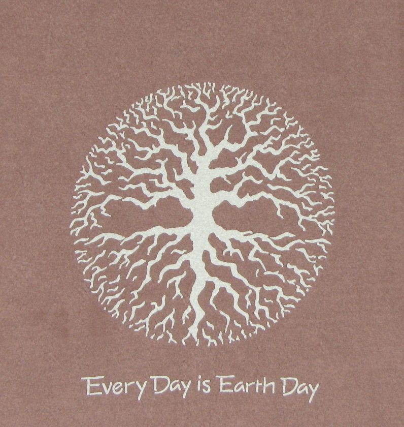 Earth Creations Organic Cotton T shirt EARTH DAY EVERY  