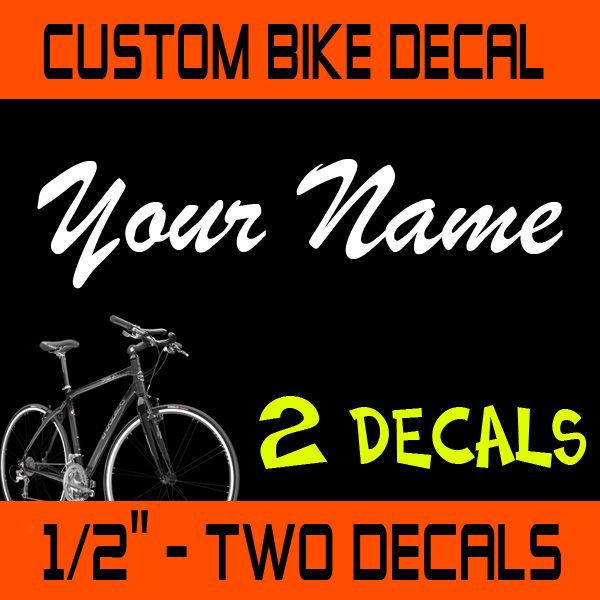 CUSTOM BIKE DECAL   1/2 (TWO STICKERS)  