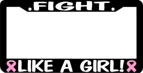 FIGHT LIKE A GIRL breast cancer License Plate Frame  